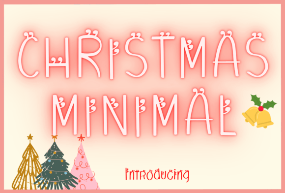 Christmas Minimal: A Cozy Font for Creative Projects